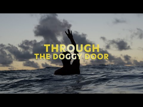 THROUGH THE DOGGY DOOR | OFFICIAL TRAILER