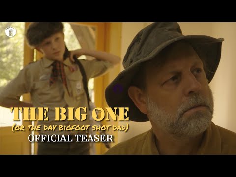 The Big One: The Day Bigfoot Shot Dad | Teaser Trailer