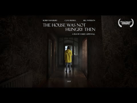 The House Was Not Hungry Then (2025) - official trailer