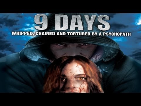 9 Days: Whipped, Chained and Tortured by a Psychopath - Official Trailer