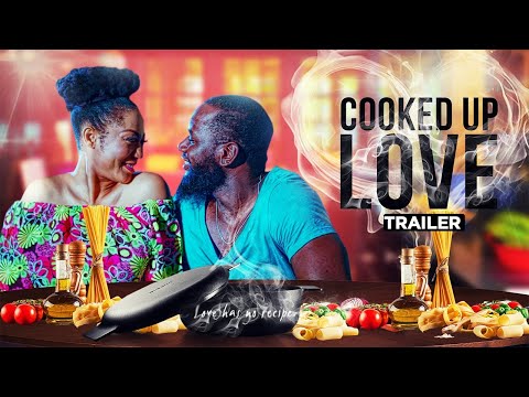 Cooked Up Love - Exclusive Blockbuster Nollywood Passion Movie Trailer