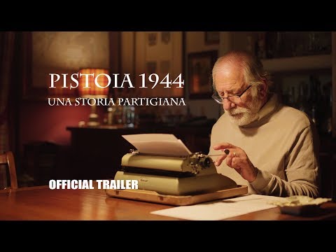 Pistoia 1944 -Una storia partigiana - Official Trailer