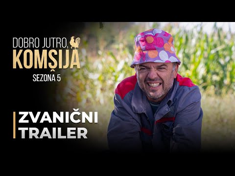 DOBRO JUTRO, KOMŠIJA - SEZONA 5 - ZVANIČNI TRAILER SERIJE