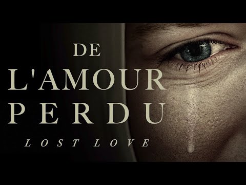 DE L'AMOUR PERDU, di Lorenzo Quagliozzi | Trailer | Sub - ITA/ENG