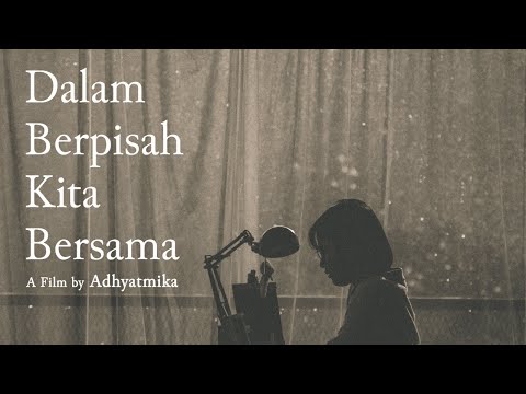 Dalam Berpisah Kita Bersama - Official Trailer