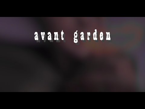 Avant-Garden Teaser