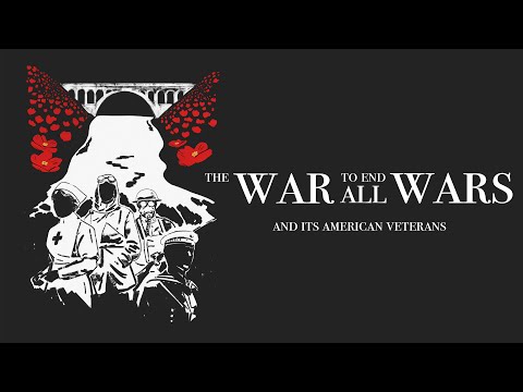 The War to End all Wars: And its American Veterans