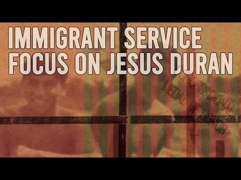 Immigrant Service: Focus on Jesus Duran (2021) Official Trailer