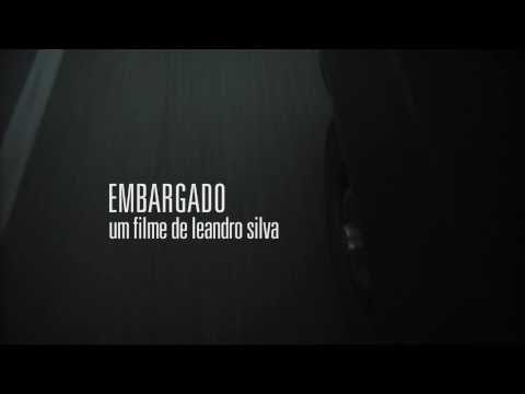 (trailer) EMBARGADO | um filme de Leandro Silva