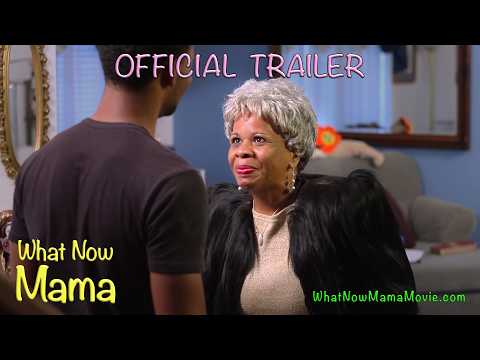 WHAT NOW MAMA -- Trailer