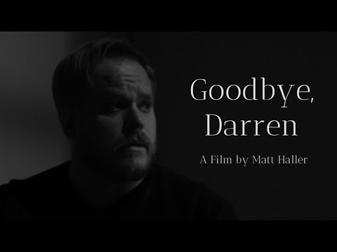 GOODBYE, DARREN - A Short Film by Matt Haller