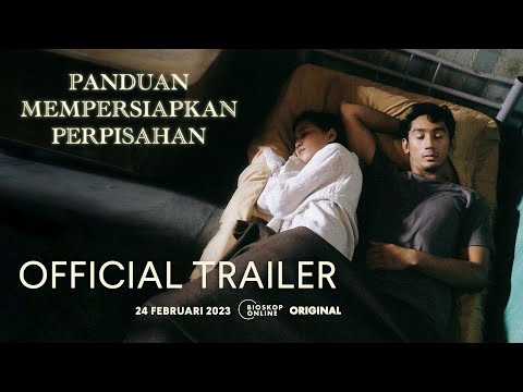 PANDUAN MEMPERSIAPKAN PERPISAHAN (OFFICIAL TRAILER) - 24 Februari di Bioskoponline.com