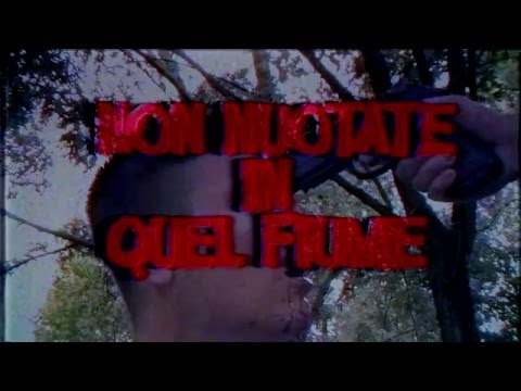 TRAILER UFFICIALE di NON NUOTATE IN QUEL FIUME