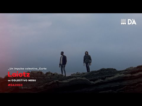 Laiotz | Colectivo Negu | Trailer | D'A 2023