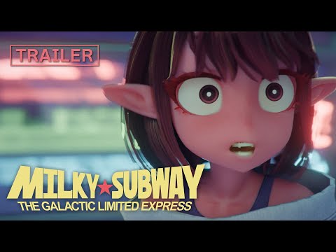 MILKY☆SUBWAY THE GALACTIC LIMITED EXPRESS │ OFFICIAL TRAILER