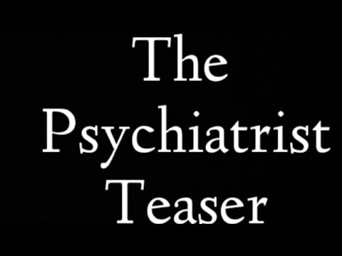 The PSYCHIATRIST Teaser