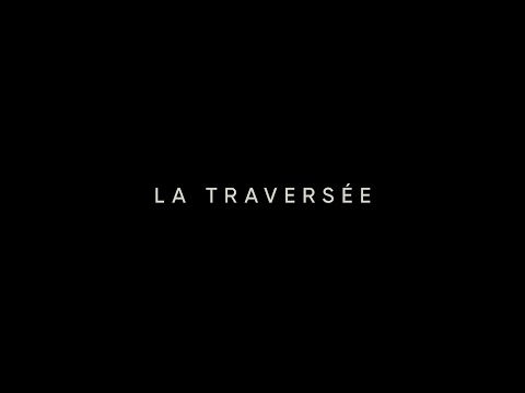 La traversée - Bande-annonce officielle