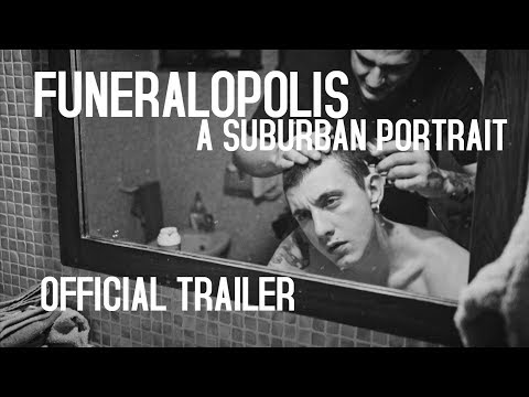 Funeralopolis - A Suburban Portrait (Official Trailer)