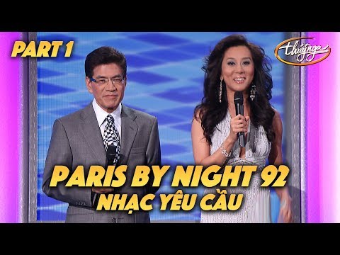 Paris By Night 92 "Nhạc Yêu Cầu" (Full Program - Part 1 of 2)