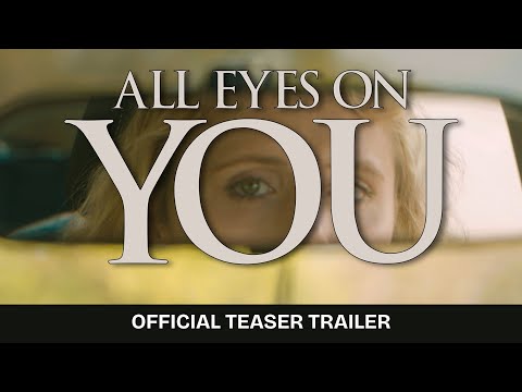 All Eyes On You | Teaser Trailer