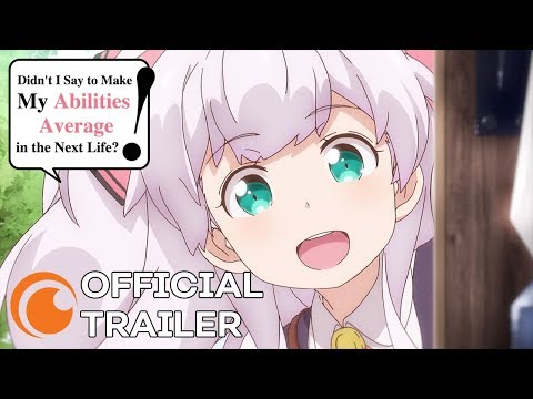 Didn't I Say To Make My Abilities Average In The Next Life?! | OFFICIAL TRAILER