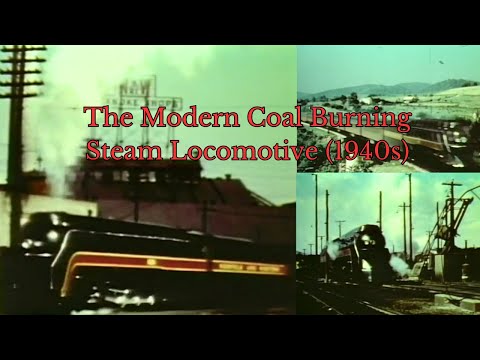 The Modern Coal Burning Steam Locomotive