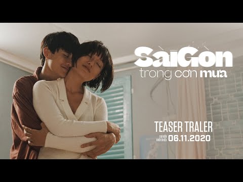(Teaser Trailer) SÀI GÒN TRONG CƠN MƯA | DỰ KIẾN KC 06.11.2020