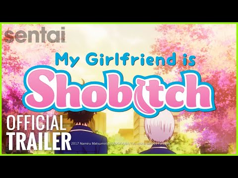 My Girlfriend is Shobitch Official Dub Trailer | Sentai Filmworks
