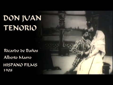 Don Juan Tenorio (Ricardo de Baños, Alberto Marro, 1908) with English subtitles and a new soundtrack