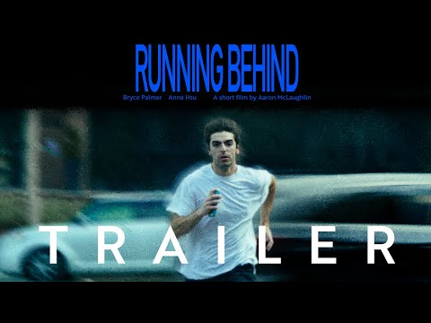 RUNNING BEHIND (TRAILER): A short film by Aaron McLaughlin