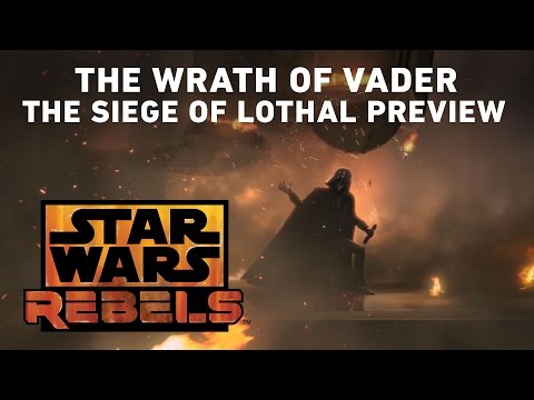 The Wrath of Darth Vader - The Siege of Lothal Preview  | Star Wars Rebels