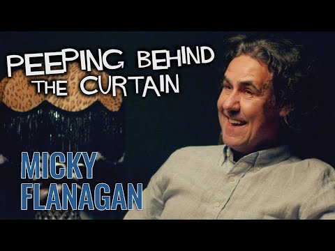Micky Flanagan: Peeping Behind The Curtain | EXCLUSIVE