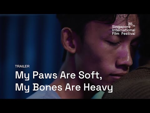 My Paws Are Soft, My Bones Are Heavy Trailer | SGIFF 2024