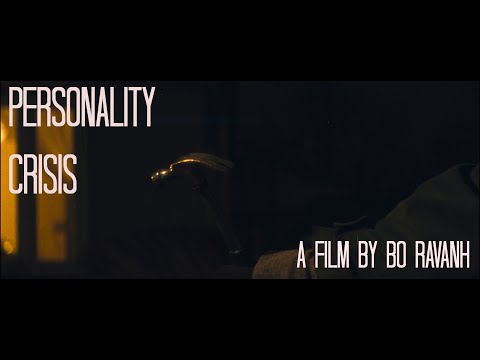 Personality Crisis (A Short Film by Bo Ravanh)