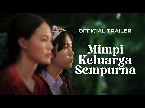 Official Trailer - Mimpi Keluarga Sempurna 'Jakarta World Cinema 2025'