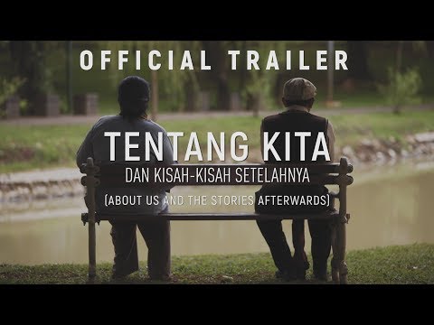 FULL TRAILER - Tentang Kita dan Kisah-Kisah Setelahnya (About Us and The Stories Afterwards)