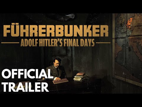FÜHRERBUNKER: ADOLF HITLER'S FINAL DAYS TRAILER