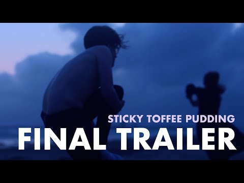 Sticky Toffee Pudding Official Trailer #2 (2021)