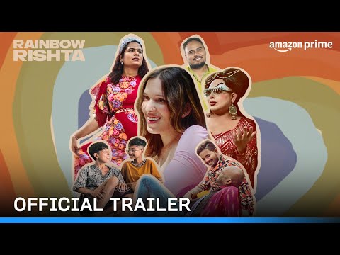 Rainbow Rishta - Official Trailer | Prime Video India