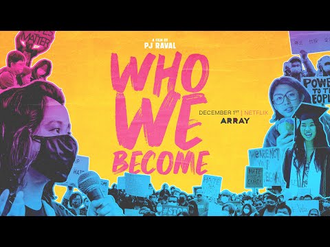 ARRAY'S WHO WE BECOME | Directed by PJ Raval