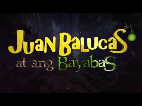 Juan Balucas at ang Bayabas (Official Trailer)