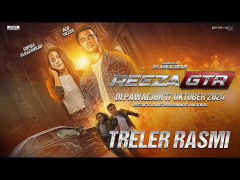 REEZA GTR | TRELER RASMI | DI PAWAGAM 17 OKTOBER 2024