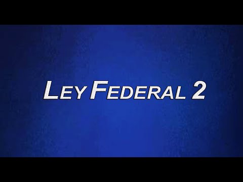 Ley Federal 2 (Trailer)