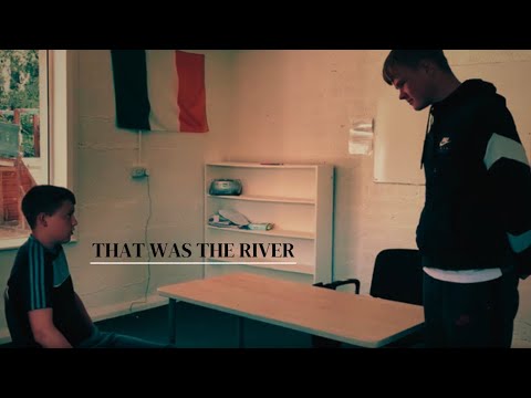 That Was The River - Final Cut