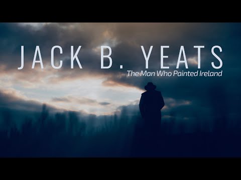UHD Official Trailer  | Jack B. Yeats: The Man Who Painted Ireland