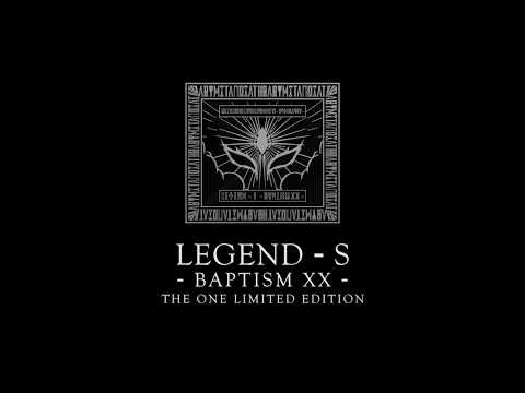 「LEGEND - S - BAPTISM XX -」THE ONE LIMITED EDITION 【Trailer】