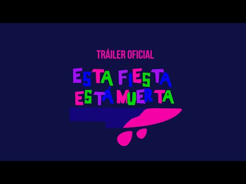 Esta Fiesta Está Muerta | Tráiler Oficial