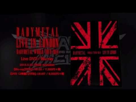 BABYMETAL - LIVE IN LONDON -BABYMETAL WORLD TOUR 2014- trailer