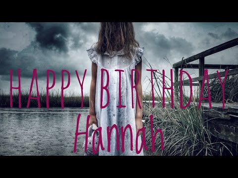 Happy Birthday Hannah - Trailer