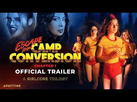 ESCAPE FROM CAMP CONVERSION | PART 1 | OFFICIAL TRAILER | ADULT TIME